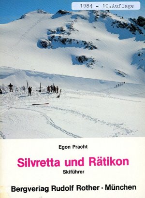 Skiführer Silvretta und Rätikon. Egon Pracht