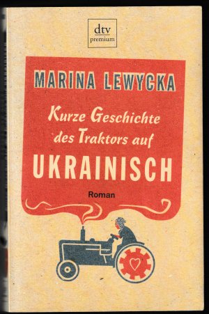 gebrauchtes Buch – Marina Lewycka – Kurze Geschichte des Traktors auf Ukrainisch