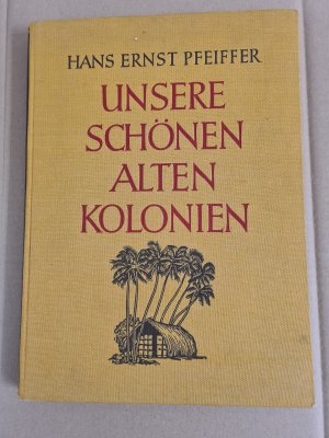 Unsere schönen alten Kolonien