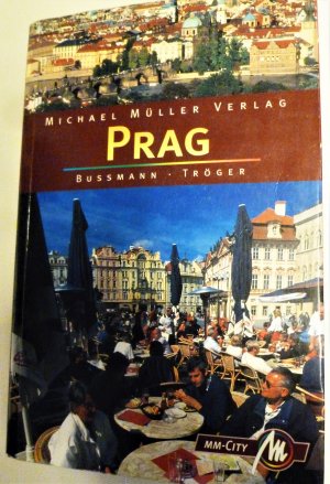 gebrauchtes Buch – Bussmann, Michael – ...ejh, Leute! Kein Euro für'n geiles Buch über PRAG - Michael Müller Verlag - MM-City