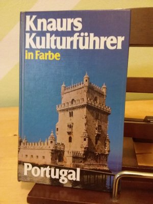 Knaurs Kulturführer in Farbe - Portugal - 275 farbige Fotos und Grundrisse sowie 8 Seiten Karten