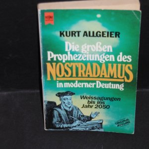 Die grossen Prophezeiungen des Nostradamus