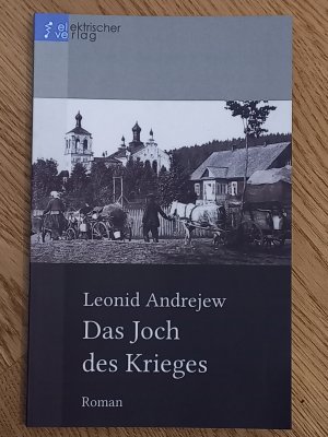 gebrauchtes Buch – Leonid Andrejew – Das Joch des Krieges. Roman