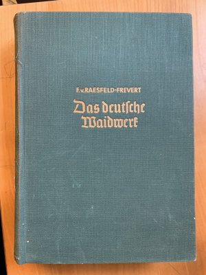 Das deutsche Waidwerk : Ein Lehr- und Handbuch der Jagd. Herausgegeben von Walter Frevert