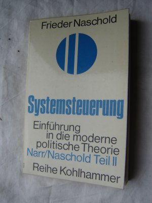 Systemsteuerung. Einführung in die moderne politische Theorie. Narr/Naschold Teil 2