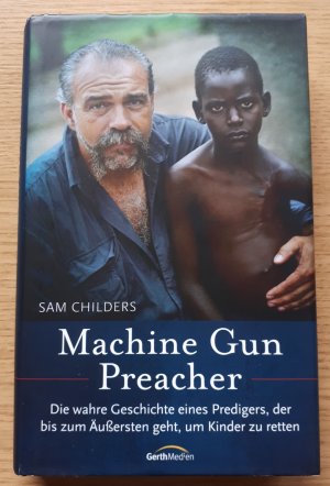 Machine Gun Preacher - Die wahre Geschichte eines Predigers, der bis zum Äußersten geht, um Kinder zu retten