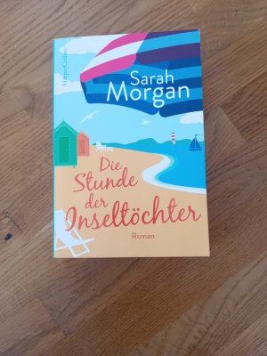 gebrauchtes Buch – Sarah Morgan – Die Stunde der Inseltöchter