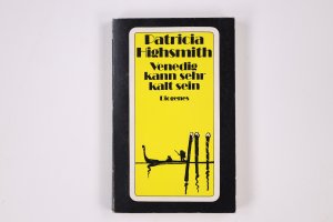 gebrauchtes Buch – Patricia Highsmith – VENEDIG KANN SEHR KALT SEIN. Roman