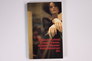 gebrauchtes Buch – Frances Fyfield – DIESES KLEINE, TÖDLICHE MESSER. Kriminalroman