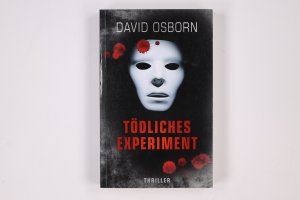 gebrauchtes Buch – David Osborn – TÖDLICHES EXPERIMENT. THRILLER KRIMI BEI PENDRAGON.