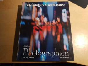 gebrauchtes Buch – Kathy Ryan – The New York Times Magazine - Die Photographien von 1978 bis 2011