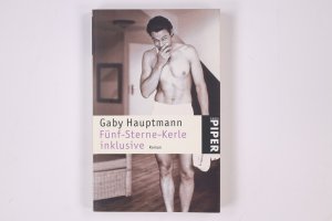 gebrauchtes Buch – Gaby Hauptmann – FÜNF-STERNE-KERLE INKLUSIVE. Roman