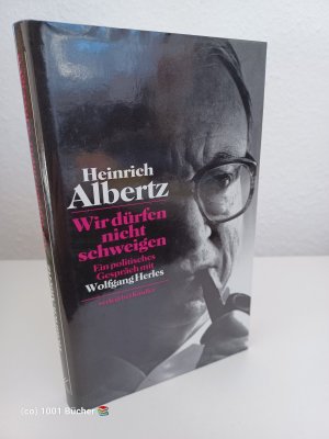 gebrauchtes Buch – Albertz, Heinrich – Wir dürfen nicht schweigen ~ Ein politisches Gespräch mit Wolfgang Herles