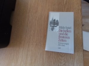 gebrauchtes Buch – Hilde Spiel – Die hellen und die finsteren Zeiten. Erinnerungen 1911 - 1946.