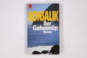 gebrauchtes Buch – Konsalik, Heinz G – DER GEHEIMTIP. Roman