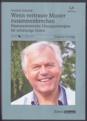 Wenn vertraute Muster zusammenbrechen. Hypnosystemische Lösungsstrategien für schwierige Zeiten. Box mit einer CD im MP3- Format