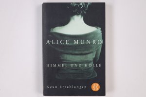 gebrauchtes Buch – Alice Munro – HIMMEL UND HÖLLE. neun Erzählungen