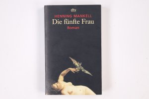 gebrauchtes Buch – Henning Mankell – DIE FÜNFTE FRAU. Roman