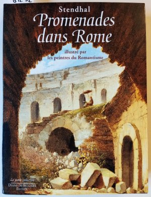 Promenades dans Rome illustré par les peitures du Romantisme. Préface de Philippr Berthier. Notes de V. Del Litto.