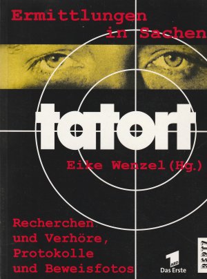 gebrauchtes Buch – Eike Wenzel  – Ermittlungen in Sachen Tatort - Recherchen und Verhöre, Protokolle und Beweisfotos