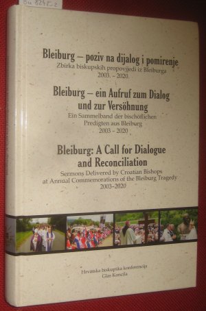 Bleiburg - poziv na dijalog i pomirenje. / Bleiburg - ein Aufruf zum Dialog und zur Versöhnung. / Beiburg: A Call for Dialogue and Reconciliation. Zbirka […]