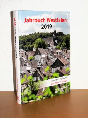 Jahrbuch Westfalen 2019 - Schwerpunktthema: Westfalen in Europa