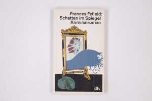 gebrauchtes Buch – Frances Fyfield – SCHATTEN IM SPIEGEL. Kriminalroman