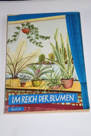 Sammelbilderalbum: Im Reich der Blumen. Band 2. Band II. Serie 16 der Köllnflockenwerke Elmshorn mit 96 Bildern