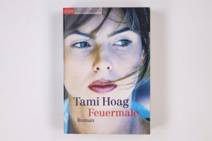 gebrauchtes Buch – Tami Hoag – FEUERMALE. Roman