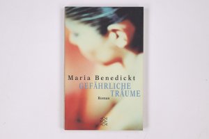 gebrauchtes Buch – Maria Benedickt – GEFÄHRLICHE TRÄUME. Roman