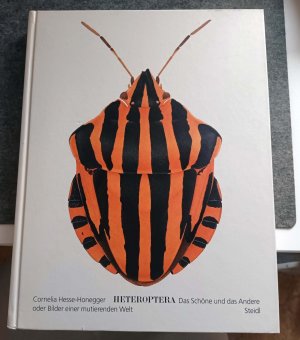 Heteroptera - Das Schöne und das Andere oder Bilder einer mutierenden Welt