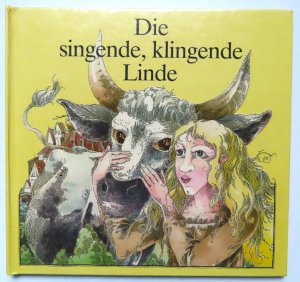 Die singende, klingende Linde - Ein sorbisches Märchen.