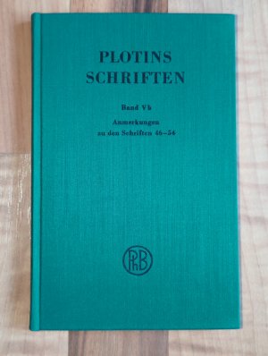 antiquarisches Buch – Plotin – Plotins Schriften. Band V b (5b): Anmerkungen zu den Schriften 46-54.