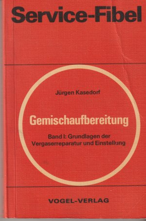 Service-Fibel für die Gemischaufbereitung - Bände I, II und III zusammen ! !