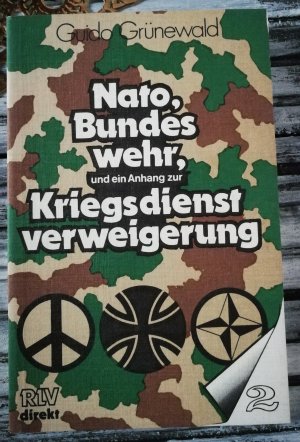 Nato, Bundeswehr, und ein Anhang zur Kriegsdienstverweigerung