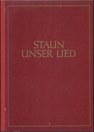 Stalin unser Lied. Lieder aus der Sowjetunion und der Deutschen Demokratischen Republik (= NR 1272).