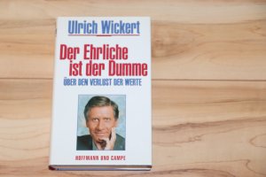 gebrauchtes Buch – Ulrich Wickert – Der Ehrliche ist der Dumme