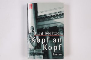 gebrauchtes Buch – Brad Meltzer – KOPF AN KOPF. Roman