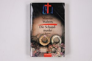 gebrauchtes Buch – Minette Walters – DIE SCHANDMASKE. Roman