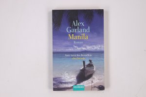 gebrauchtes Buch – Alex Garland – MANILA. Roman