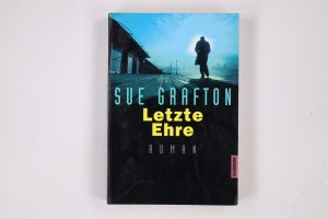 gebrauchtes Buch – Sue Grafton – LETZTE EHRE. Roman