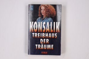 gebrauchtes Buch – Konsalik, Heinz G – TREIBHAUS DER TRÄUME. Roman