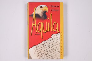 gebrauchtes Buch – Thomas Gifford – AQUILA. Roman