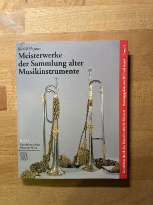 gebrauchtes Buch – Rudolf Hopfner – Meisterwerke der Sammlung alter Musikinstrumente