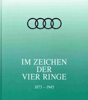 Im Zeichen der vier Ringe. Band 1 : 1873-1945.