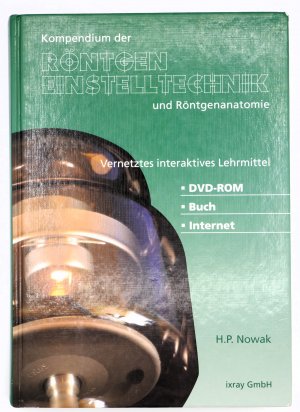 gebrauchtes Buch – H. P. Nowak – Kompendium der Röntgen Einstelltechnik und Röntgenanatomie (ohne DVD!)