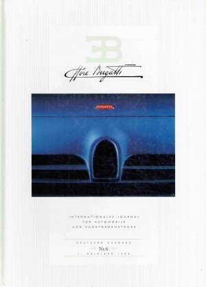 EB. Ettore Bugatti. Internationales Journal für Automobile und Kunstgegenstände No. 6, März 1994.