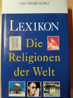 gebrauchtes Buch – Udo Tworuschka – Lexikon, die Religionen der Welt