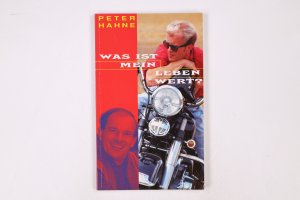 gebrauchtes Buch – Peter Hahne – WAS IST MEIN LEBEN WERT?.