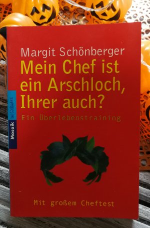 gebrauchtes Buch – Margit Schönberger – Mein Chef ist ein Arschloch - Ein Überlebensbuch